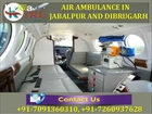 Pick a Great Way to Shift Air Ambulance in Jabalpur and Dibrugarh by King