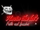 Havin the lol's.. Fails and Funnies 10