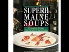 Superb Maine Soups Innovative Recipes from Simple to Sumptuous Cynthia Finnemore