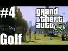 Grand Theft Auto V - Free Roaming Walkthrough - Part 4 - Golf, Strangers & Freaks