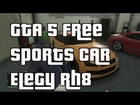 GTA 5 Online Free Sports Car Elegy RH8