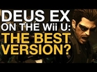 Deus Ex on the Wii U: The Best Version?